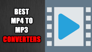 Best MP4 to MP3 Converters