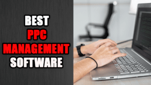Best PPC Management Software
