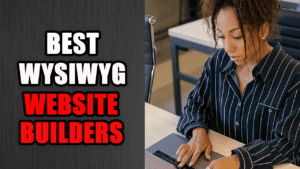 15 Best WYSIWYG Website Builders