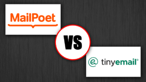 MailPoet vs TinyEmail